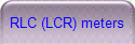 RLC (LCR) meters